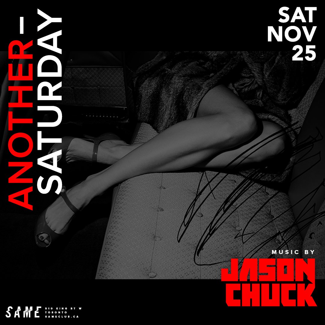 Another Saturday, SAME time, SAME place, Another Dj - @djjasonchuck