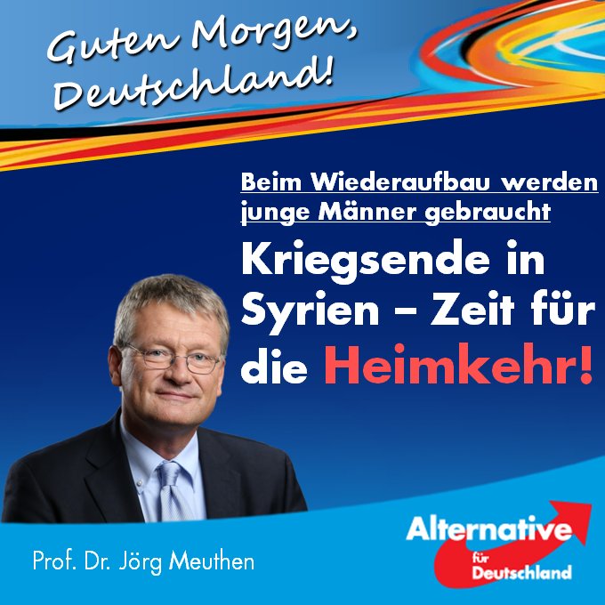 Joerg_Meuthen's tweet photo. Guten Morgen 🇩🇪!

Zitat aus dem wohl kaum #AfD-nahen @tagesspiegel:

❞Der Krieg in 🇸🇾 ist vorbei, viele Flüchtlinge können bald heimkehren.❝

#Remigration lautet nun das Gebot der Stunde. Zeit für die baldige Heimkehr der rund 600.000 Syrer.

➡️ https://t.co/rN9tQeYI3n https://t.co/431wrZKCF0