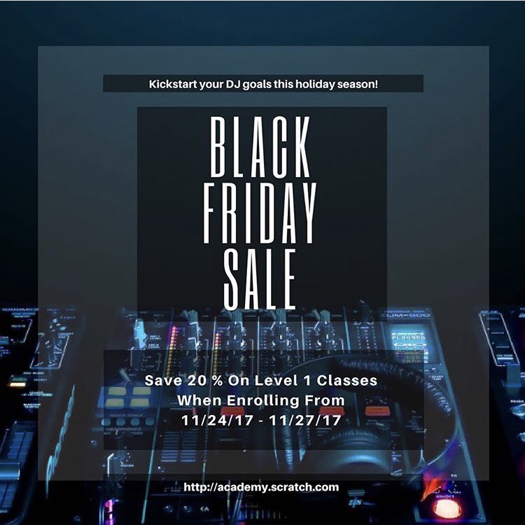 Kickstart your DJ goals this holiday season, during our Black Friday sale! You can save 20% on Level 1 classes when you enroll from 11/24/17 - 11/27/17! Visit academy.scratch.com for more info + to enroll using the code: Blackout