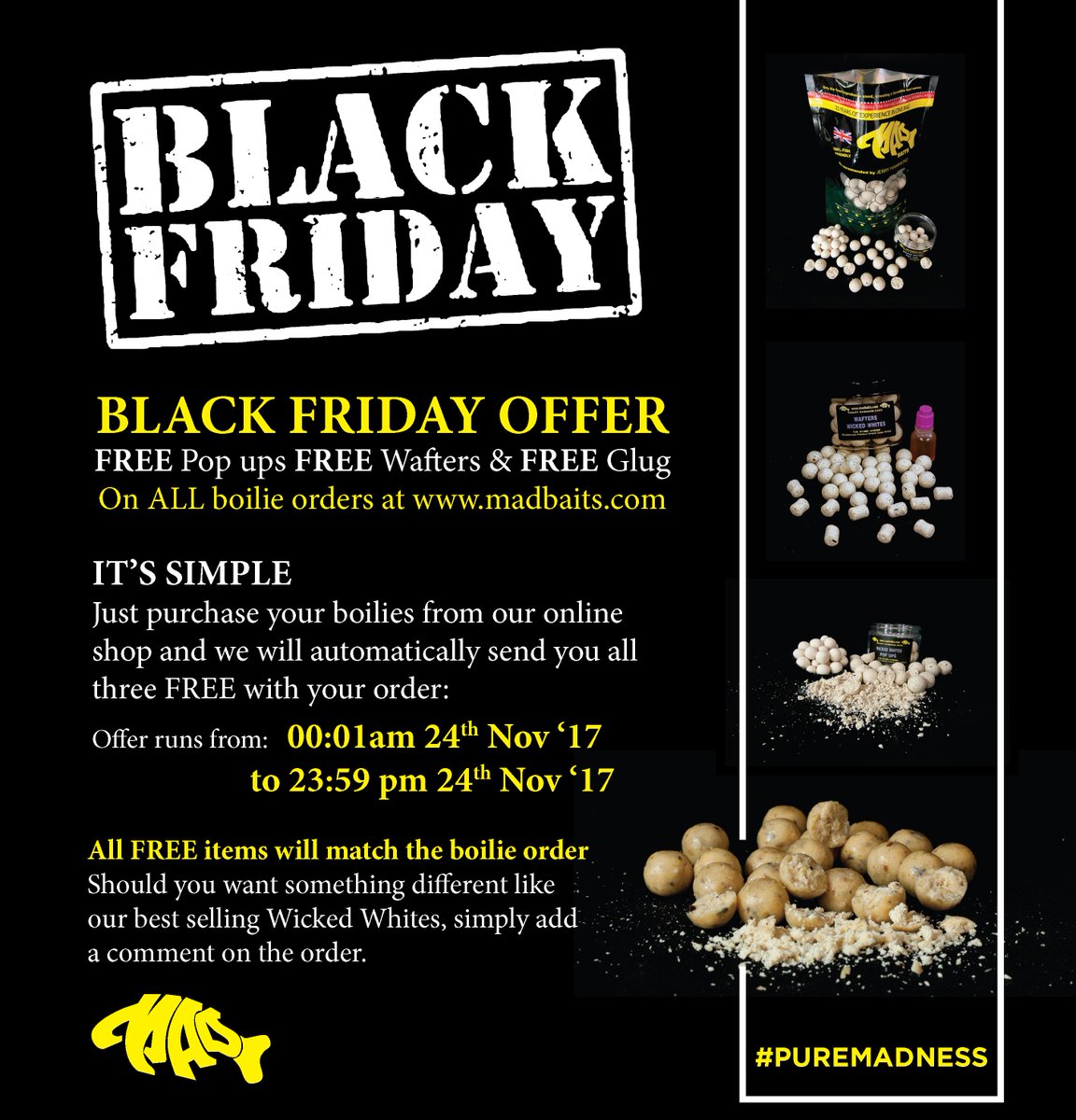madbaits's tweet photo. Black friday is here and 24hrs of Pure Madness has started get Free Pop-ups , Free Wafters and Free Glug with all Boilie orders made today.
#PureMadness #MadBaits #teammad #blackfriday #totalcarp #compulsiveanglerrange #carpology #jerryhammond #carp #freebies https://t.co/T6HMqzHRky
