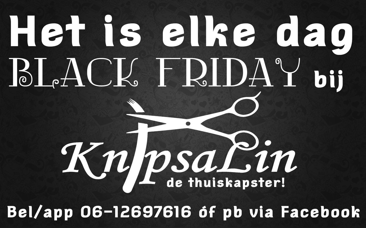 Elke dag is #BlackFriday bij KnipsaLin, dé #thuiskapster voor de gehele #Bollenstreek en #NieuwVennep. #BlackFridayDeals #EveryDayDeals