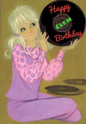  Off the record...
Happy Birthday Clem! 