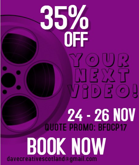We're getting in on some of that #BlackFridayDeals and offering a 35% discount on fully produced 30-60 second #video #marketing packages - the perfect way to showcase your business in 2018! 

E-mail davecreativescotland@gmail.com quoting the #promo code today! #videomarketing