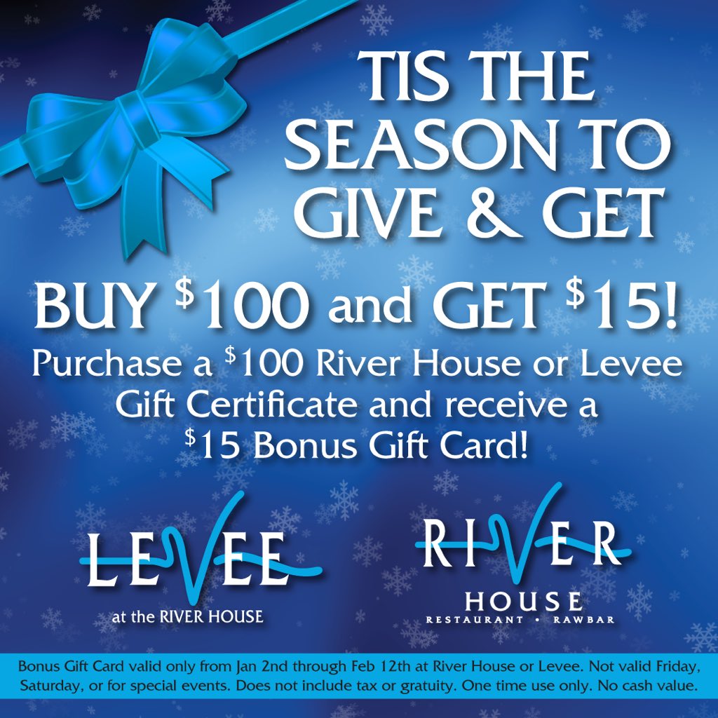 Give $100, get $15 this holiday season at River House!
