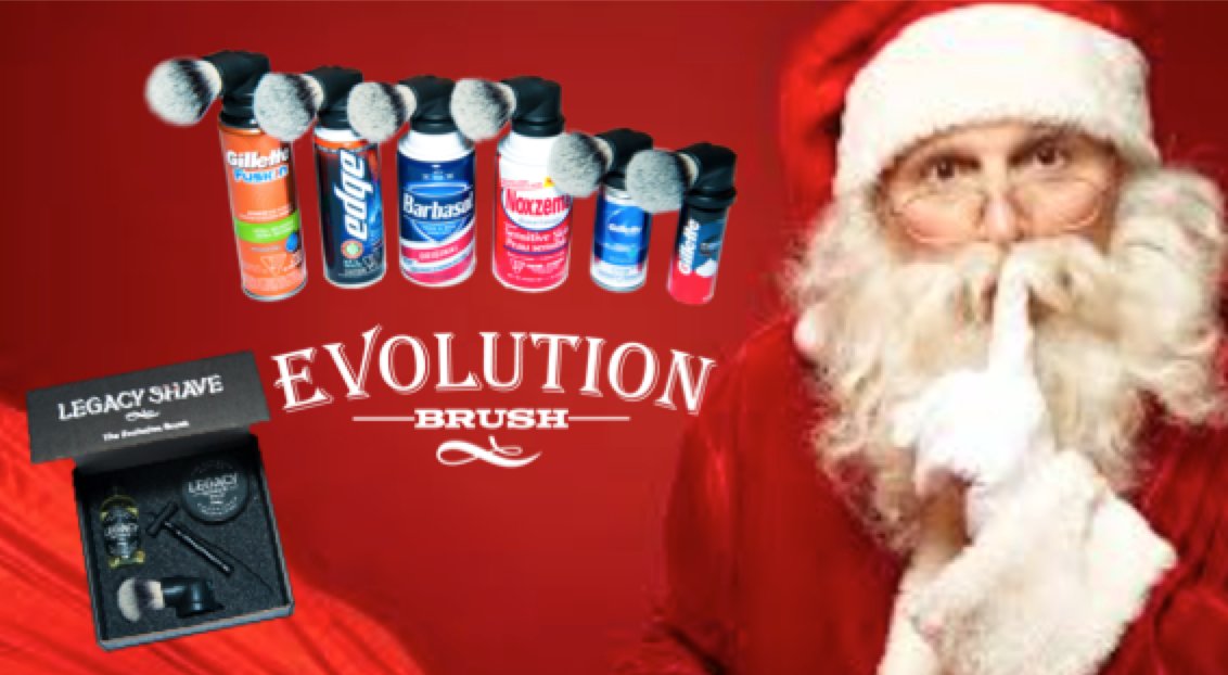 Order the gift voted top new gift of 2017.  The Evolution Brush is a shave brush that attaches to shaving cans that changes everything you hate about shaving. Its so good even Santa wants to try.  Order at legacyshave.com/shop/
#BlackFriday #greatgiftideas
