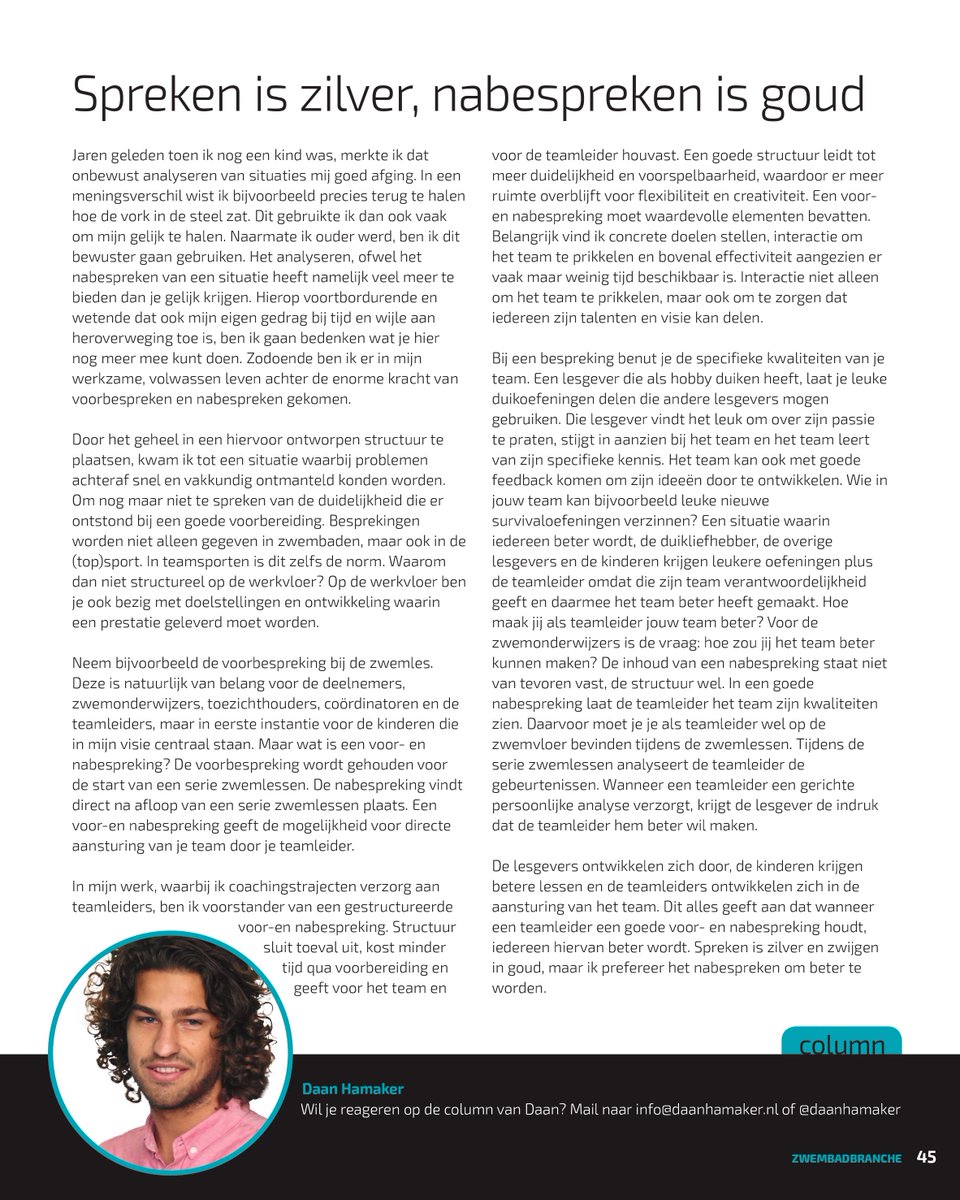 Column in de Zwembadbranche: Spreken is zilver, nabespreken is goud. 

De jonge Daan die zijn gelijk wilde halen in connectie met een voor- en nabespreking.  Wat vind jij ervan?!