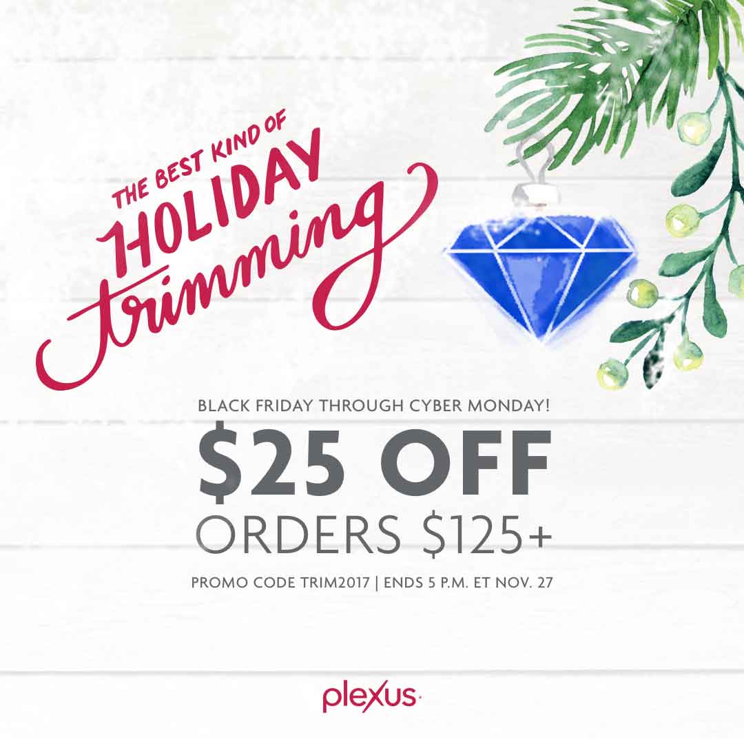 PlexusWorldwide's tweet photo. Black Friday + Cyber Monday = Savings all weekend! Take $25 OFF all orders of $125 or more with promo code TRIM2017. Ends 5 p.m. ET Nov. 27. https://t.co/hAFVtrAykJ