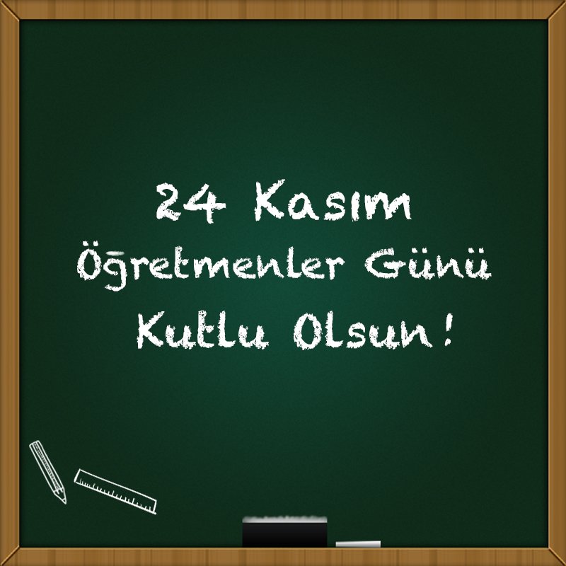 24 Kasım Öğretmenler Günü Kutlu Olsun!