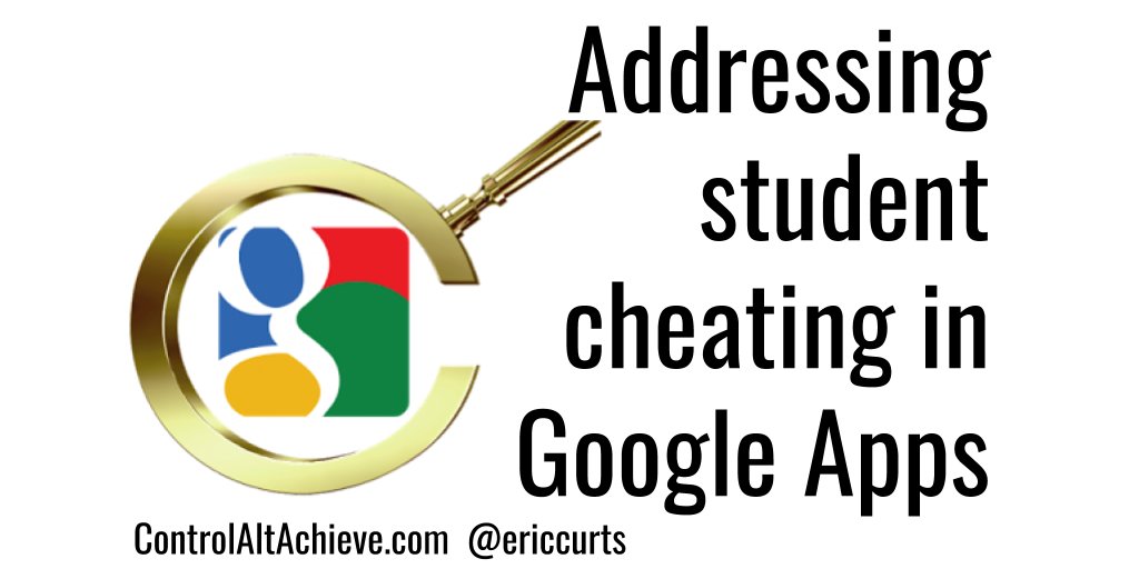 ericcurts's tweet photo. Addressing student cheating in Google Apps https://t.co/OOiNf6YX7M #edtech https://t.co/tBTmXhwqtq
