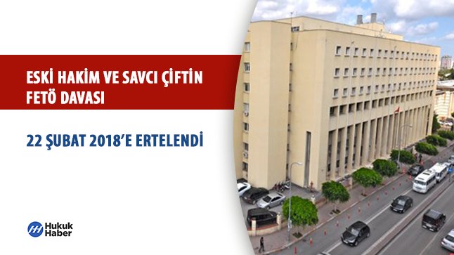 Eski Hakim ve Savcı Çiftin FETÖ Davası 22 Şubat 2018’e Ertelendi

hukukhaber.com.tr/eski-hakim-ve-…    

#hukuk #haber