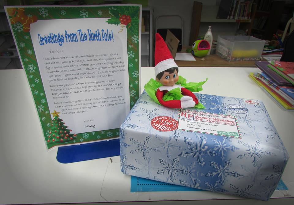 Meet Dewey, our newest recruit at the Humboldt County Library!
He will be hanging around the library and causing mischief until Christmas Eve when he will report back to the North Pole