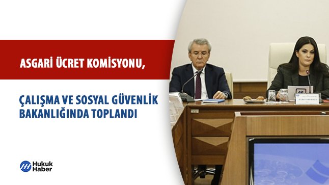 Asgari Ücret Komisyonu, Çalışma ve Sosyal Güvenlik Bakanlığında Toplandı

hukukhaber.com.tr/asgari-ucret-k…

#hukuk #haber