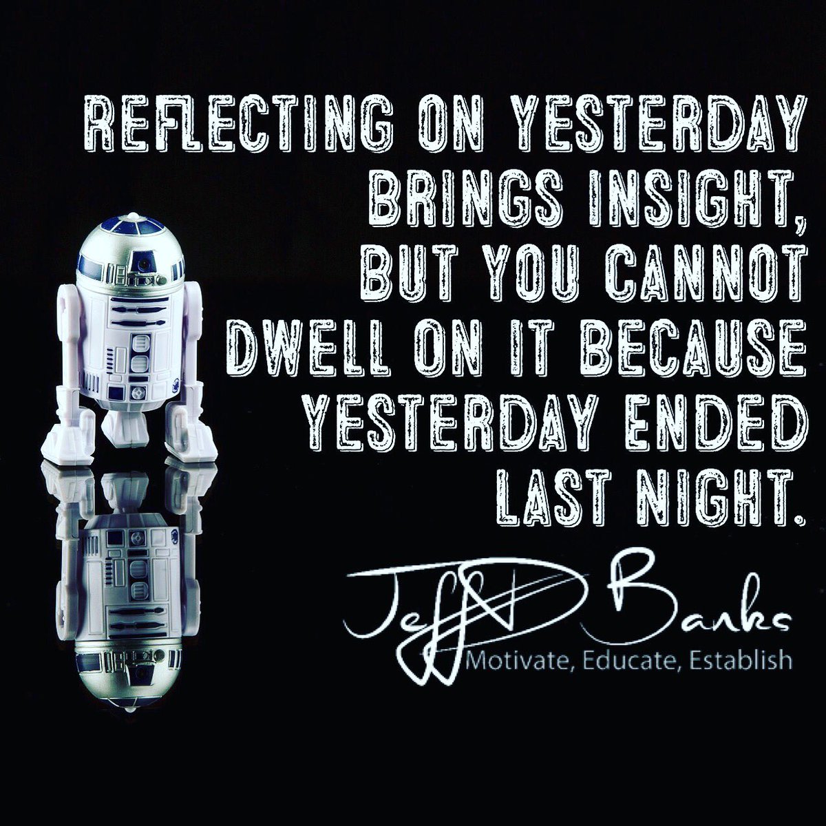 JeffDBanks's tweet photo. My thought from yesterday combined with today:
Try not to get stuck in yesterday’s happenings. Use the lessons learned from the experiences to make a better tomorrow.
.
#lessons #experience #forward #keepmoving #blessed #mindset #business #entrepreneur #success #feedyour5000 https://t.co/704B5NNqST