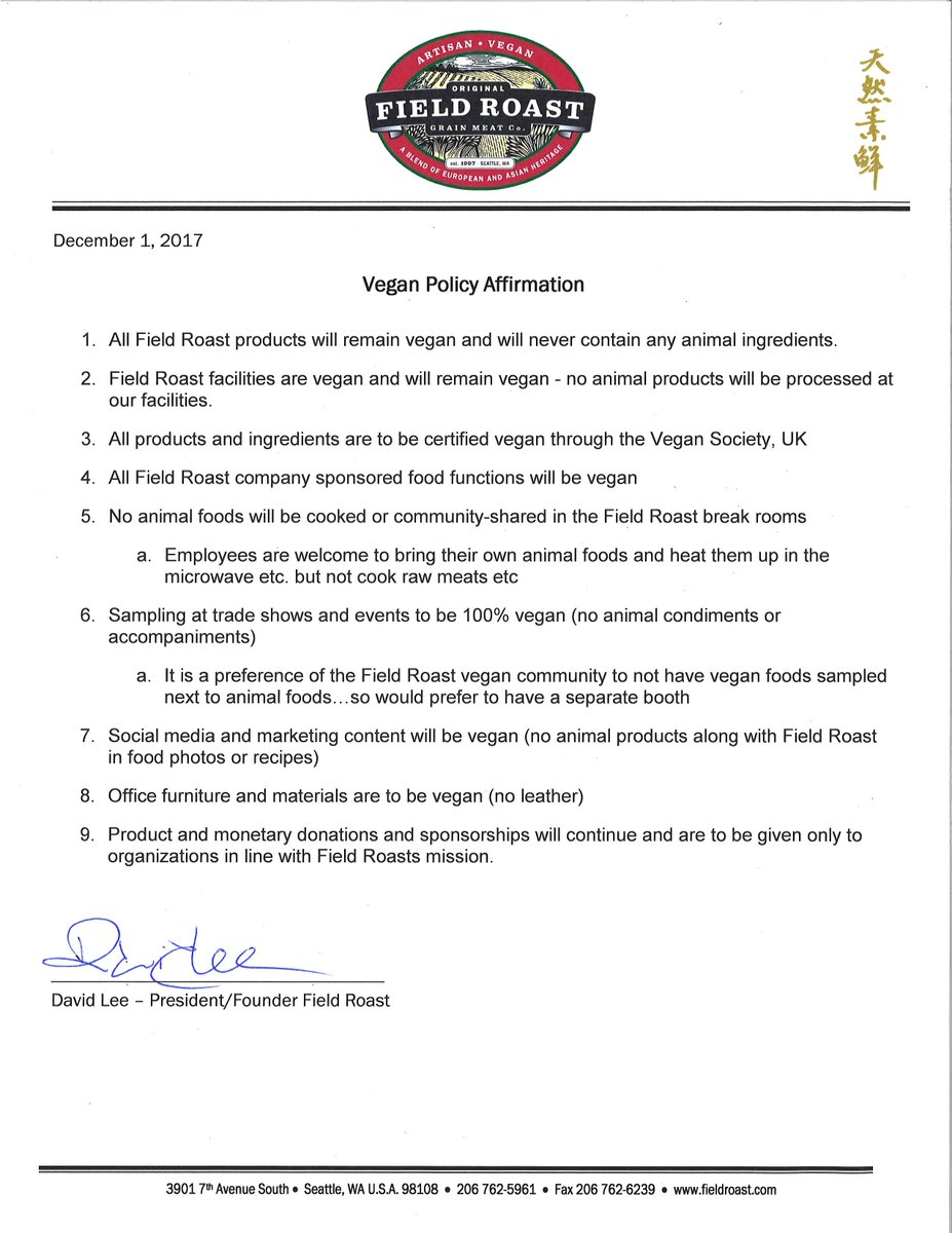 FieldRoast's tweet photo. I met today with many of our vegan employees to hear and discuss concerns about becoming part of a larger animal meat company.  This document has been reviewed by Maple Leaf Foods as our Vegan Policy going forward, once the merger is complete. – David Lee, President/Founder https://t.co/9EKGUWDzPo