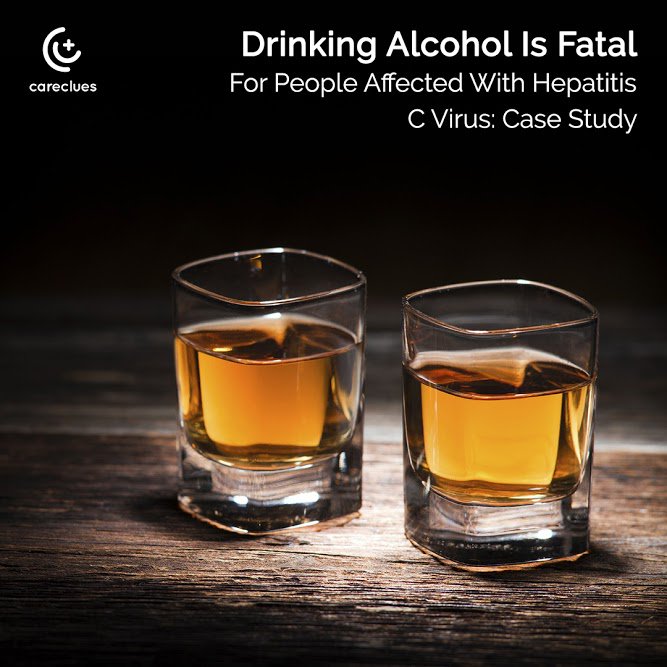 CareClues's tweet photo. Drinking #Alcohol is Fatal for People Affected with #HepatitisC Virus: #CaseStudy - https://t.co/mJlNj3fpul #HealthTips #HealthClues #alcoholic https://t.co/POOK6OCNOK