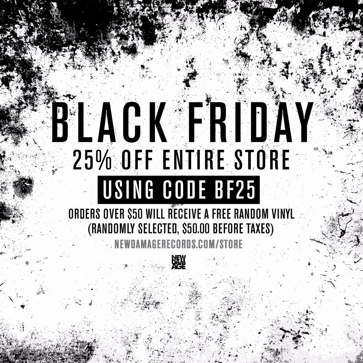 BLACK FRIDAY SALE happening right now! 25% off everything storewide. Spend over $50 and get a free random vinyl! Head to newdamagerecords.com/store for sweet deals.