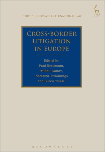 hartpublishing's tweet image. Out now! &apos;#CrossBorderLitigation in Europe&apos; edited by Paul Beaumont, Mihail Danov, Katarina Trimmings and Burcu Yüksel mvnt.us/m536134