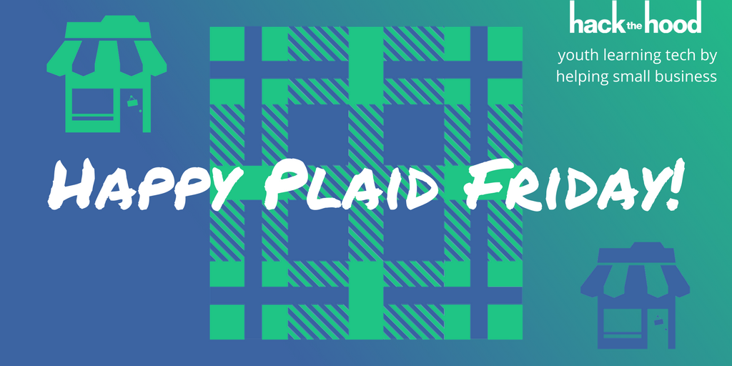 hackthehood's tweet photo. Happy #plaidfridayweekend #oakland!  Know a small business owner who would enjoy working with a local youth to get a free website? Hit us up at https://t.co/vNhJTrlI5c https://t.co/KFhxwmyoOy