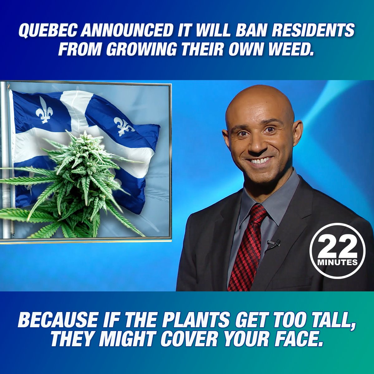 22_Minutes's tweet photo. 0/2, Quebec.

#cdnpoli #legalizedpot #homegrown #cannabis #Quebec #religiousneutrality #Bill62 #22minutes https://t.co/iLtAtTNS7W