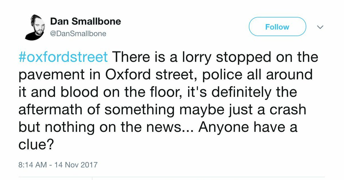 This is why the Daily Mail is full of rubbish. The article (now deleted) stating there was a lorry attack at Oxford Circus using a tweet from 10 days ago as evidence...🤐