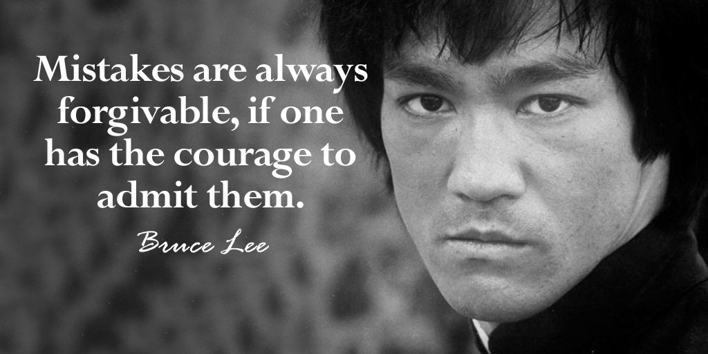 NoosWave's tweet photo. Mistakes are always forgivable, if one has the courage to admit them. - Bruce Lee #quote https://t.co/nmT3TtH3ev