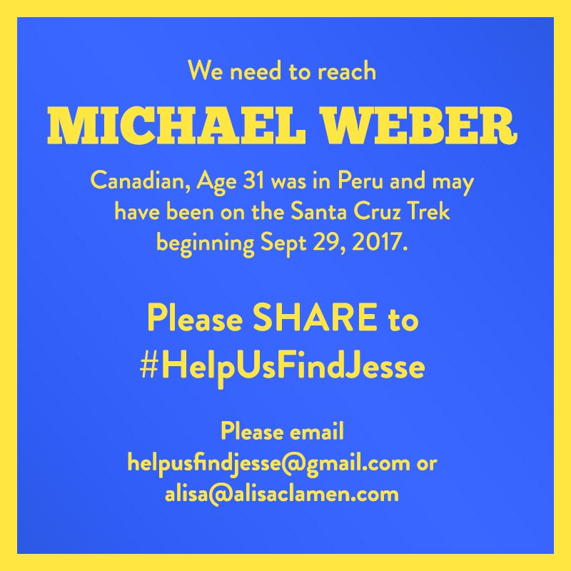 Looking for #MichaelWeber,  #Canadian, age 31, who was in #Peru and may have been on the Santa Cruz Trek on September 29th.
If you know him, please reach out &amp; email us helpusfindjesse@gmail.com. Please RT to #HelpUsFindJesse
