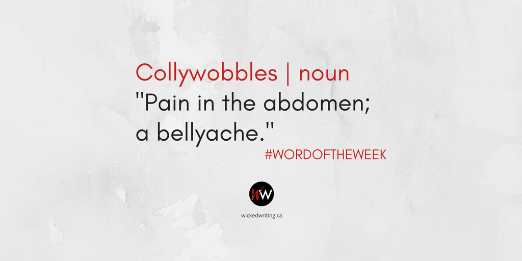 WickedWriting's tweet photo. #WordOfTheWeek - Collywobbles. The #challenge? Find a creative way to use, display, or represent the word, then tag us with your results! https://t.co/YSxvxx57vC