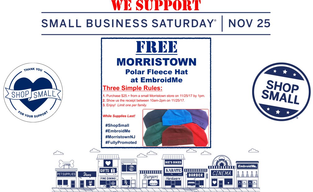 #ShopSmall #EmbroidMe #MorristownNJ #FullyPromoted  Tomorrow is more than Saturday, it's Small Business Saturday. To celebrate, we're offering a decorated fleece hat for those who shop here in town. Details appear below. Come shop &amp; join the fun.