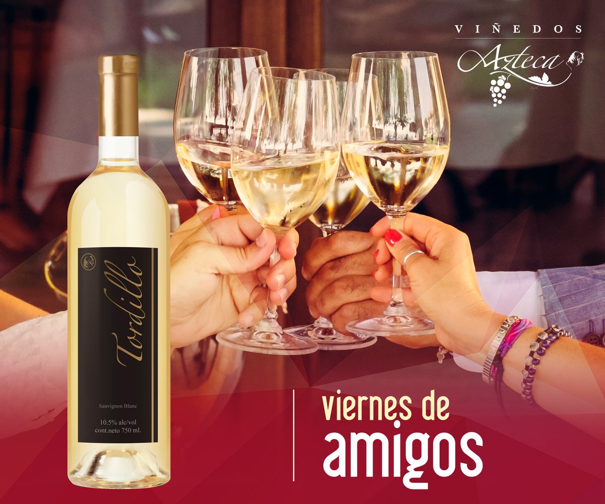 ¡Disfruten su viernes! #ViñedosAzteca