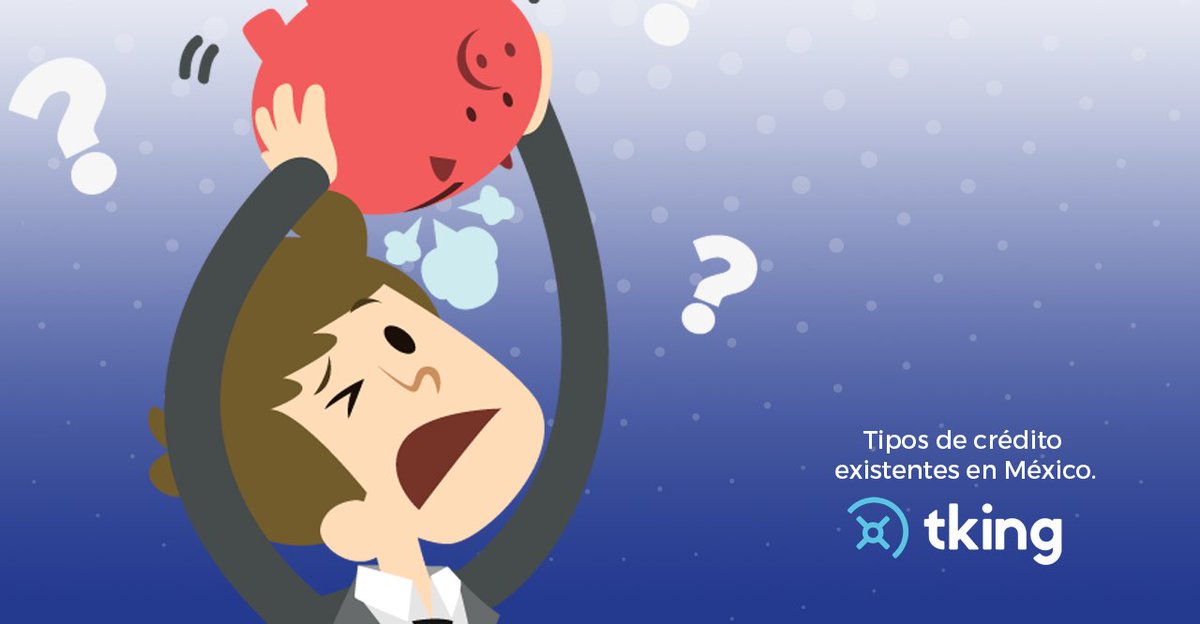 TkingMx's tweet photo. Muchos nos han preguntado de dónde pueden sacar un crédito o qué tipos de créditos existen en el mercado, por lo que nos dimos la tarea de sacar, definir y hacerles un resumen de los diferentes tipos de créditos que tenemos en México. #fintech #startup https://t.co/WhsEXQepmY https://t.co/e6KN8bdgvY