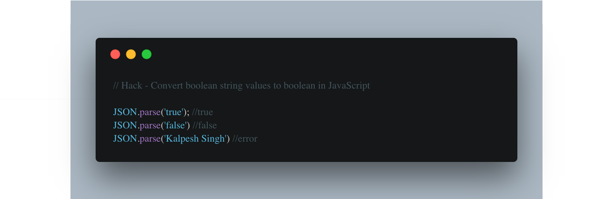 knowkalpesh's tweet image. #WeirdJavaScript - Parse boolean values using `JSON.parse`!