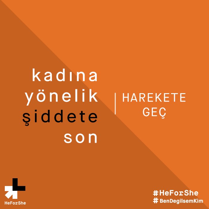 Kadınlara yönelik şiddete son vermek bizim elimizde. Söz ver. Talep et. Harekete geç. #kadınaşiddeteson #kimseyigeridebırakma  #HeForShe #BenDeğilsemKim