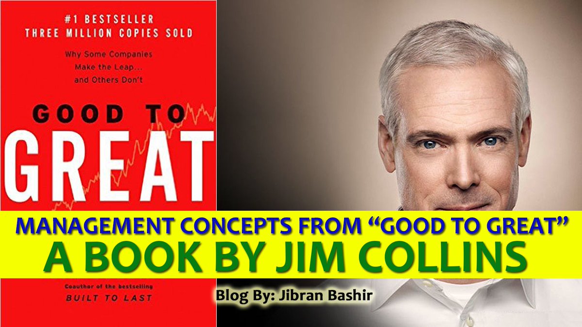 JibranBashir's tweet image. #blog: &apos;Management Concepts from “Good to Great” – A Book by Jim Collins&apos;. Read here: buff.ly/2zBUIpj #managementconcepts #goodtogreat #JimCollins
