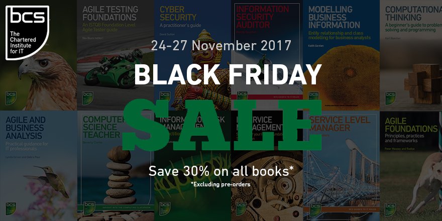 From budding business analysts to savvy software testers, there’s something for everyone in our BCS books bonanza! Go to shop.bcs.org and quote BCS3BLACK0FRI to receive 30% OFF! #BlackFriday2017