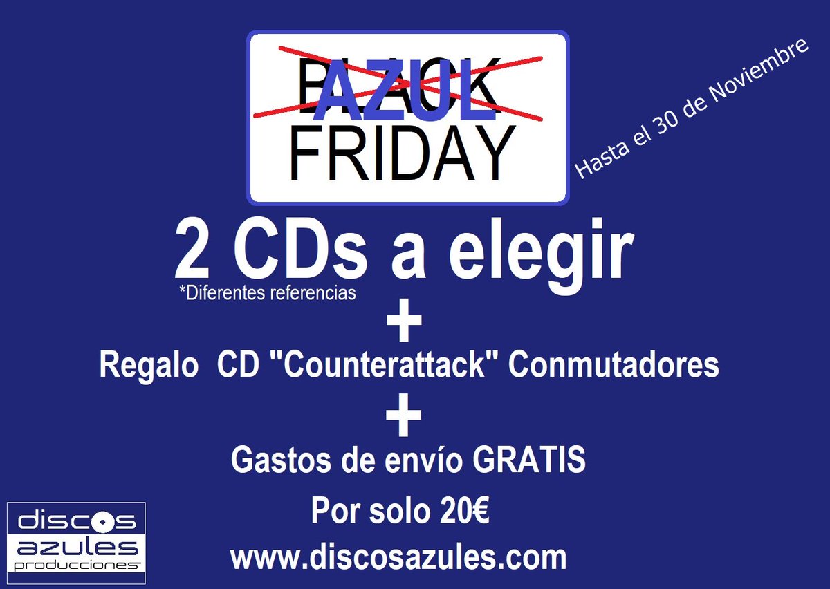 discosazules's tweet photo. #Blackfriday  💣#Azulfriday💣Hasta el 30 de Noviembre💣
2 CDs a elegir (Diferentes referencias)+Regalo CD "Counterattack" de Conmutadores+Gastos de envío GRATIS=20€
https://t.co/m5henwxtFB https://t.co/3OKwFM4FMj