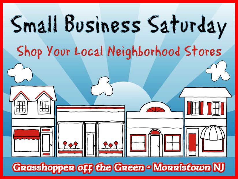 It's Small Business Saturday!
Small Businesses Create The Character And The Ambiance of Downtown Morristown! 
Come Support Your Local Merchants!
Grasshopper off the Green