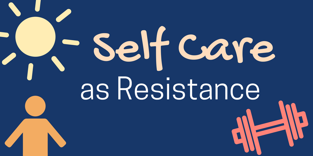 DesertDissenter's tweet photo. Self Care As #Resistance by @nursepineapple https://t.co/K7SIqEh5oU https://t.co/anl1q4rRas
