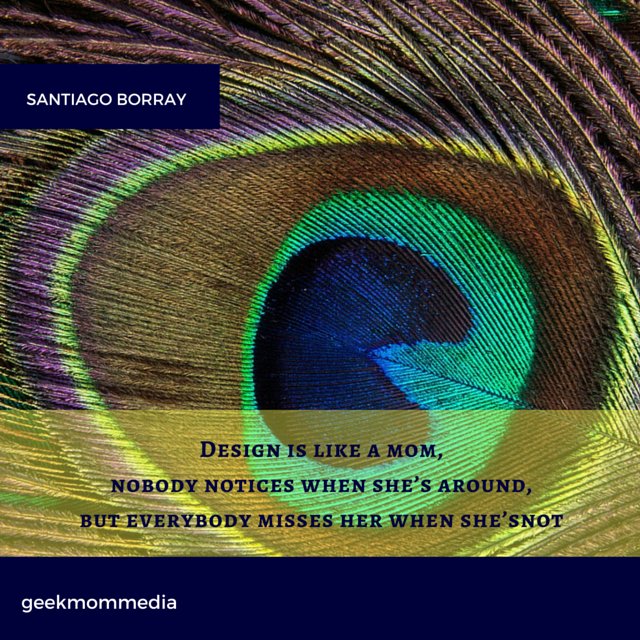 coolgames24's tweet photo. Design is like a mom, nobody notices when she's around, but everybody misses her when she's not. #mom #quote https://t.co/7412YmXeRZ