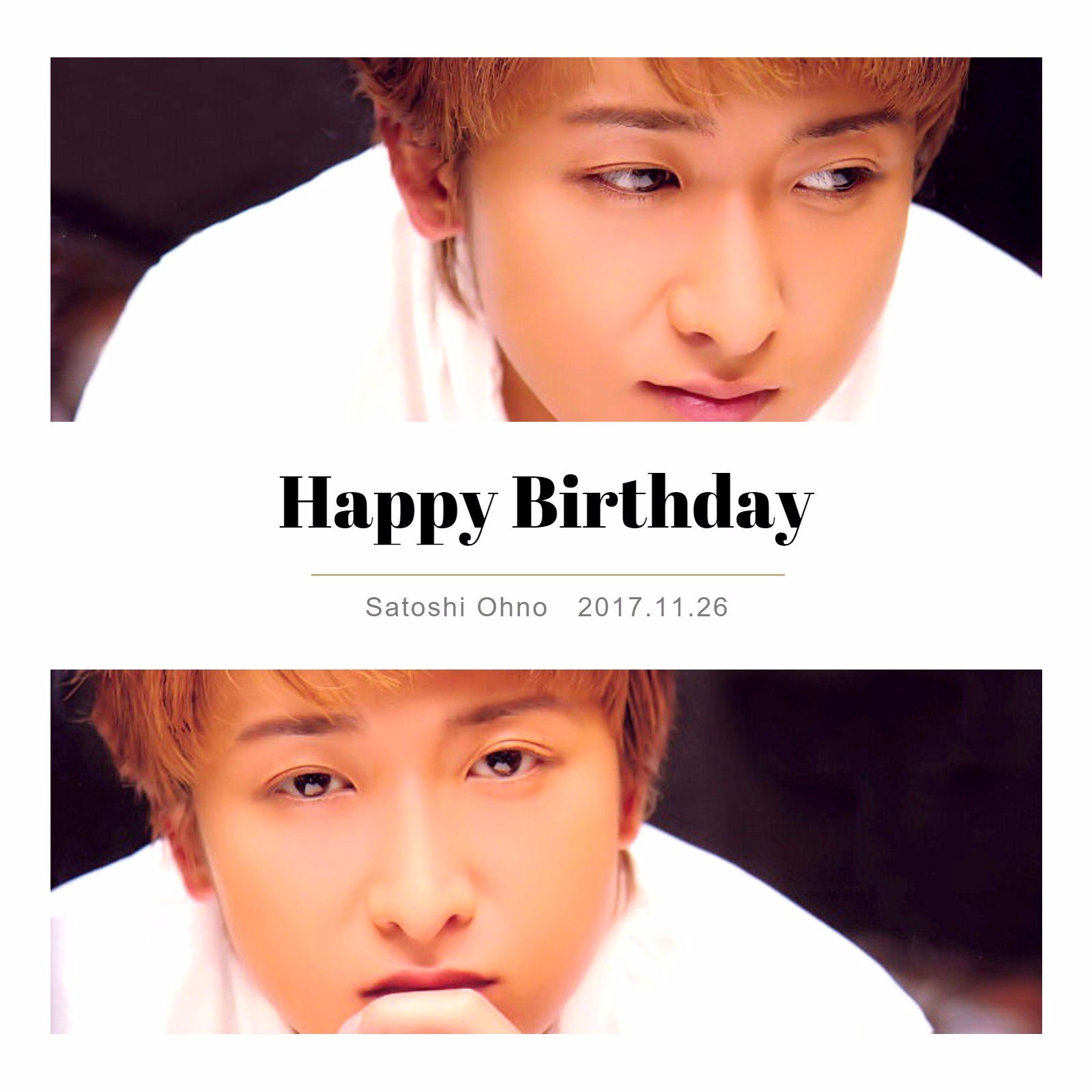 Satoshi Ohno HAPPY BIRTHDAY                                      