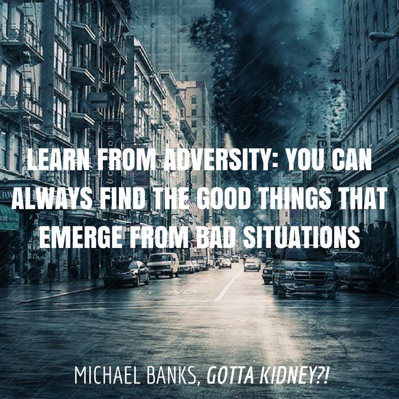 gottakidney's tweet photo. You can learn from #adversity! Michael found good things in his life to #cherish while battling #KidneyDisease: https://t.co/TBhFGrBxQZ https://t.co/Xx0Q0NX6cv
