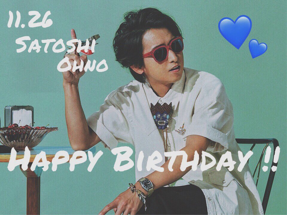 Satoshi Ohno
           Happy Birthday !!                                              