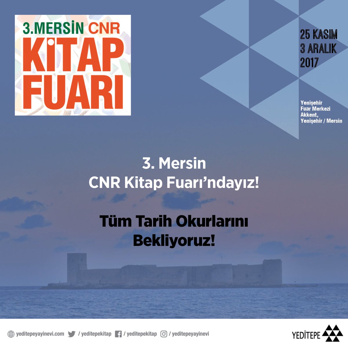 yeditepekitap's tweet photo. Bugün açılışı gerçekleşen Mersin Kitap Fuarına tüm dostlarımızı bekliyoruz. #kitap #yeditepeyayınevi  #tarih #fuar #tarihokutariholma #erhanafyoncu #selçuklu #atatürk #basyaybir @mehmetmazak1 @CNRkitap https://t.co/mxDjPeAKRb