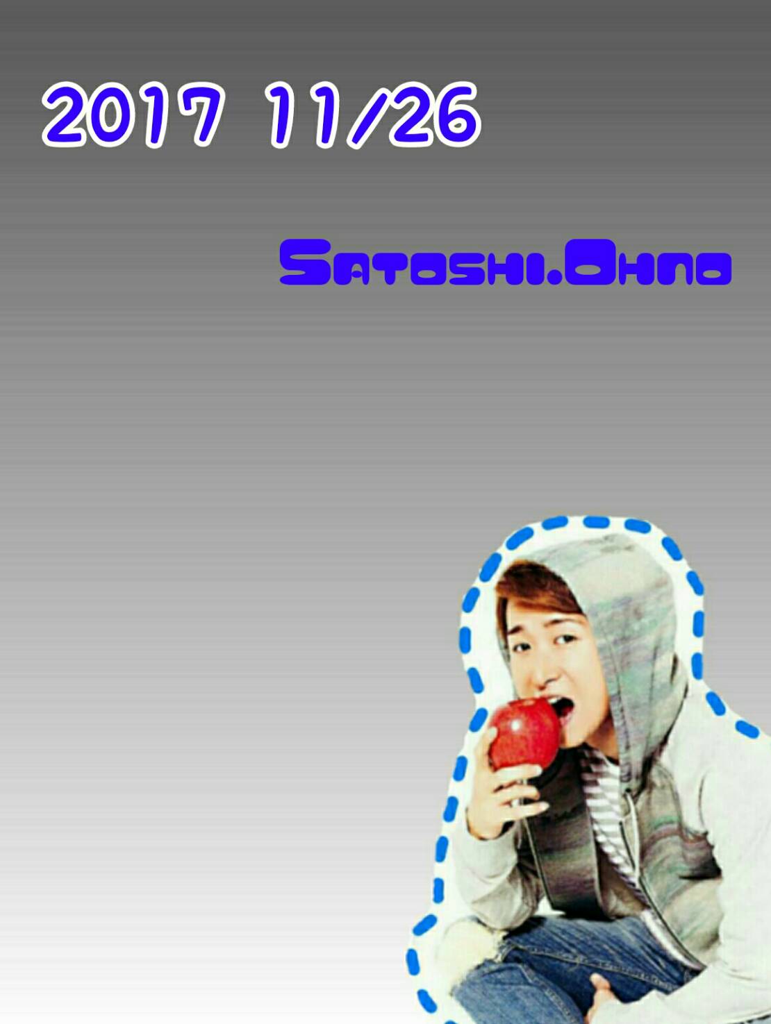 November.26
Happy Birthday  Satoshi.Ohno                                                 