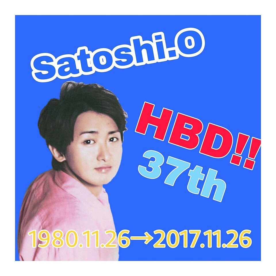  Satoshi Ohno  Happy Birthday   