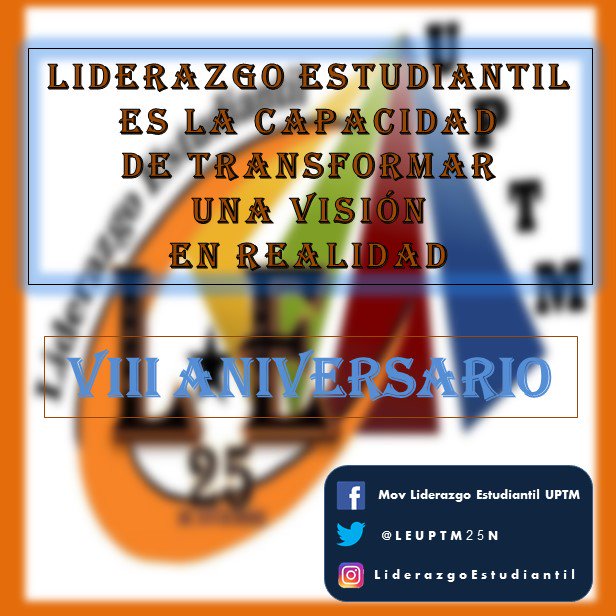 Liderazgo Estudiantil es la capacidad de transformar una visión en realidad, y en nuestro VIII Aniversario reafirmamos nuestro compromiso de seguir luchando por las reinvindicaciones estudiantiles, en Pro y para el Bienestar de nuestros compañeros Upetistas!