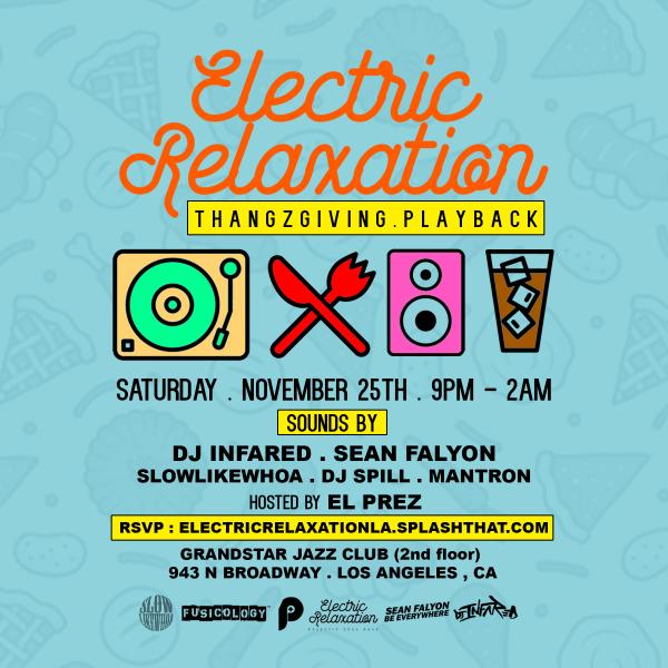fusicology's tweet photo. Tonight LA @projectliveLA pres. #ElectricRelaxationLA #ThankzgivingPlayback w/ @dj_infared @SeanFalyon @slowlikewhoa #DjSpill &amp; @djmantron @TheGrandStar https://t.co/2OlEs8eqEB #DjInfared #SeanFalyon #Slowlikewhoa #DjMantron #GrandstarJazzClub https://t.co/Te1bk7Jy6O