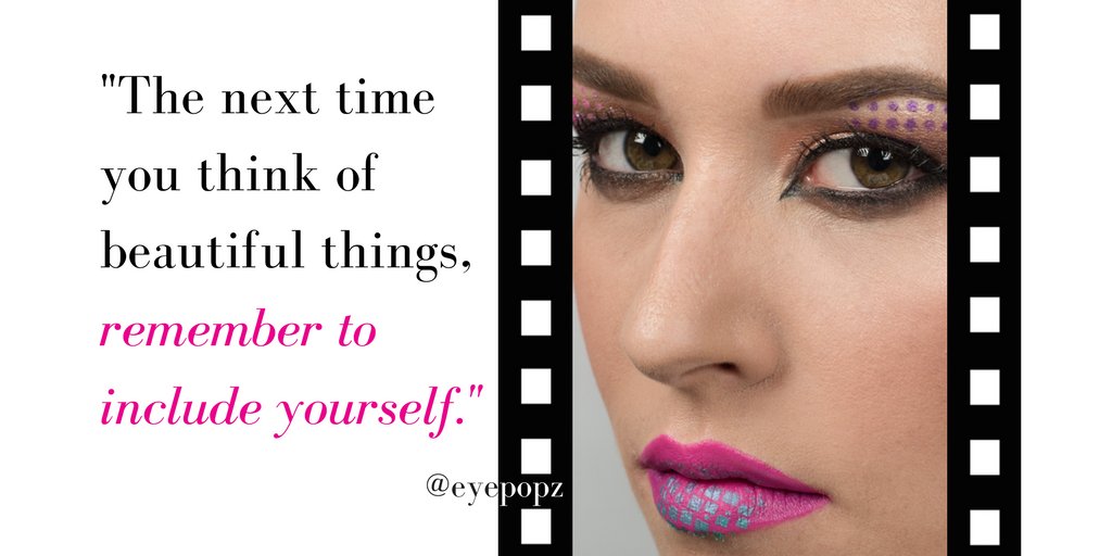 EyePopz's tweet photo. Thinking of #beautiful things? Include YOU! #ThinkBIGSundayWithMarsha Make today a great day to appreciate yourself &amp; bring fwd your best! https://t.co/3uxL1v1KAs