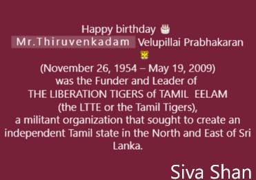 Happy birthday Mr.Thiruvenkadam Velupillai  (THE LIBERATION TIGERS of TAMIL  EELAM) 