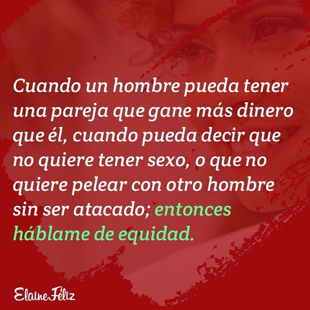 elainefelizd's tweet photo. Cuando los hombres sean más libres  y menos atacados si no obedecen el patrón de “hombre macho varón masculino” para el que los han programado. Cuando le enseñemos a usar la fuerza de la razón y de las emociones en vez de la fuerza física, dejarán de asf… https://t.co/TmBaz6cbYy https://t.co/oGADtOnbt5