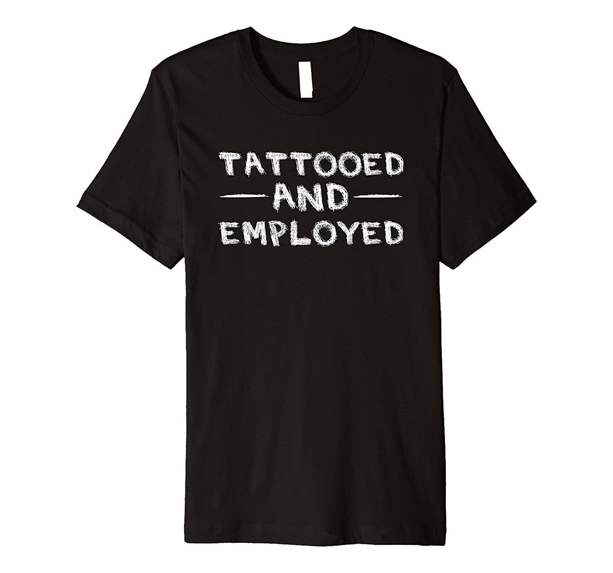 RT if you have #tattoos and are employed! 

Get this shirt here amzn.to/2iPo74K